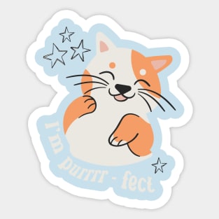 I'm purrrr-fect Sticker